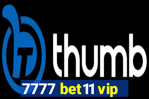 7777 bet11 vip